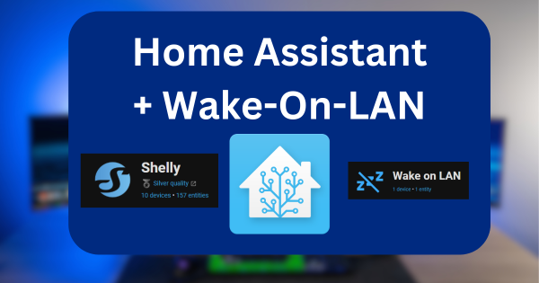 HA Power Control + Wake-On-LAN = Magic